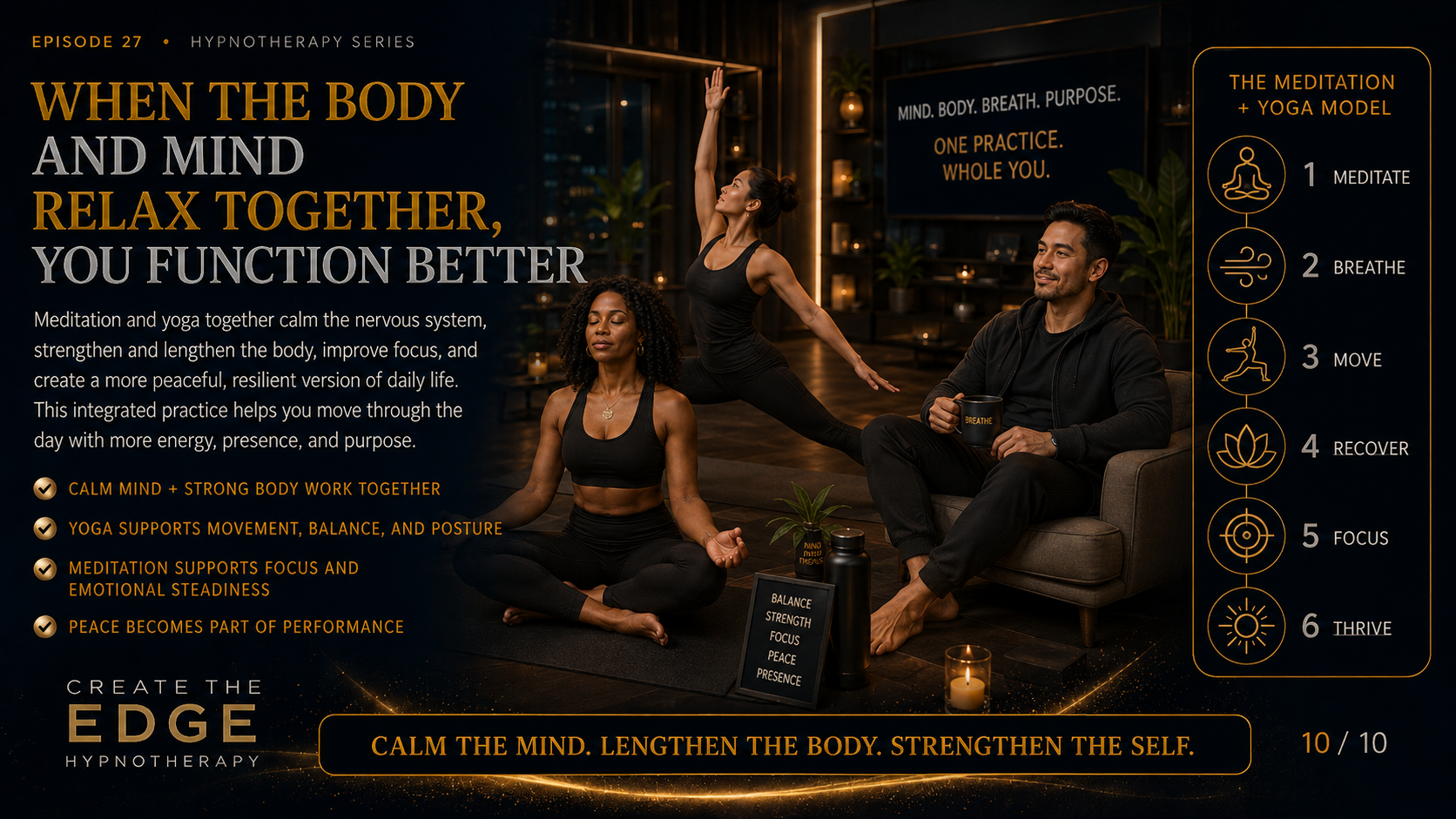 WHEN THE BODY AND MIND RELAX TOGETHER, YOU FUNCTION BETTER