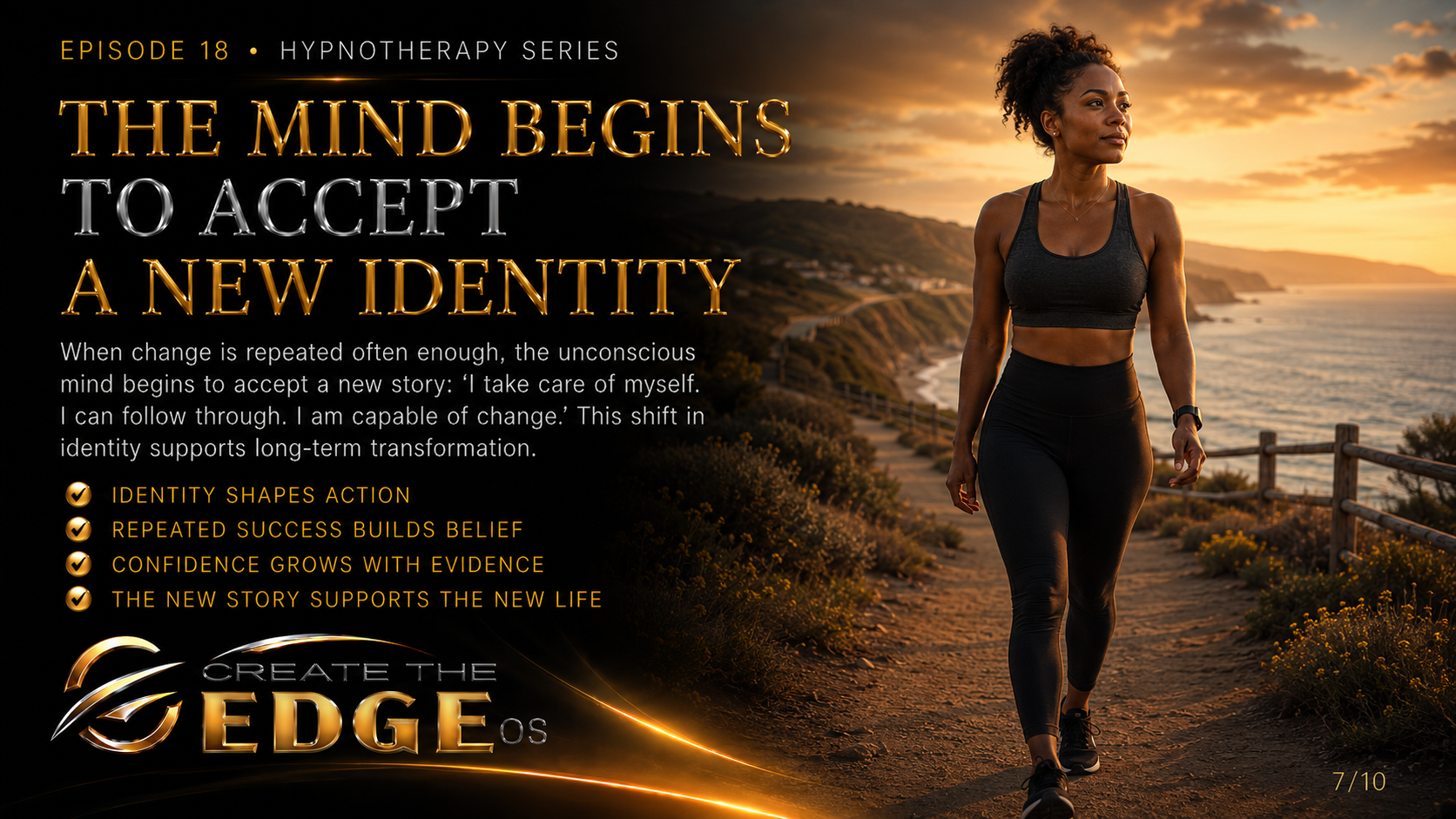 THE MIND BEGINS TO ACCEPT A NEW IDENTITY